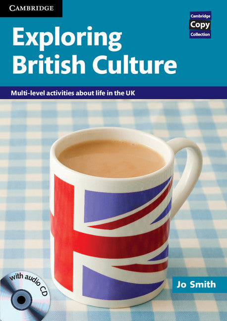 Exploring British Culture with Audio CD; Multi-level Activities About Life in the UK () 9780521186421