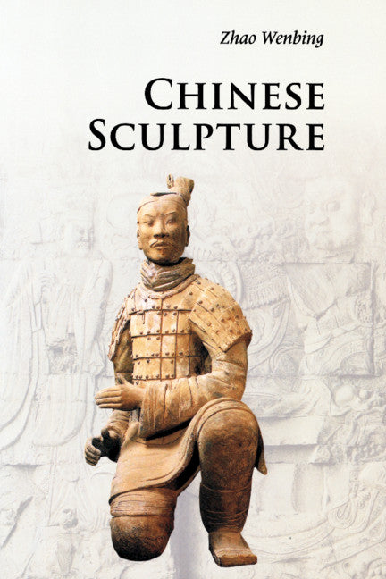 Chinese Sculpture (Paperback) 9780521186773