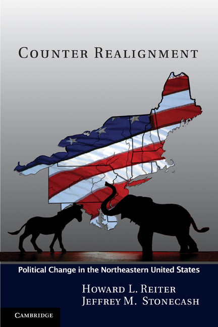 Counter Realignment; Political Change in the Northeastern United States (Paperback) 9780521186810