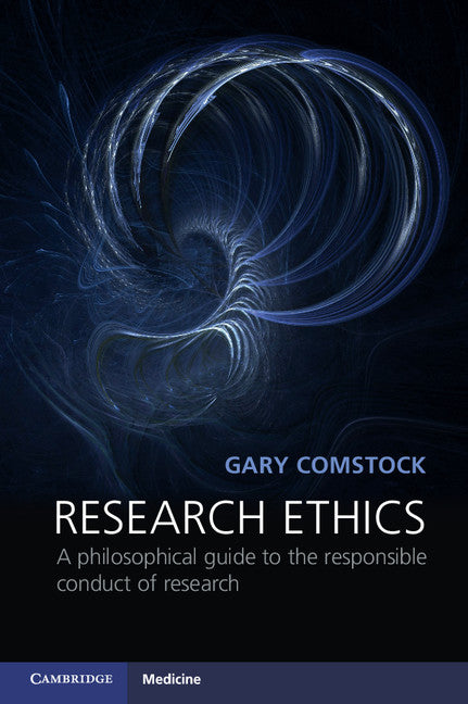 Research Ethics; A Philosophical Guide to the Responsible Conduct of Research (Paperback) 9780521187084