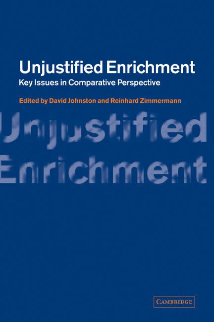 Unjustified Enrichment; Key Issues in Comparative Perspective (Paperback) 9780521187442