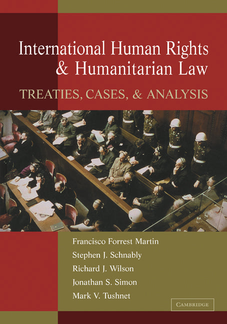 International Human Rights and Humanitarian Law; Treaties, Cases, and Analysis (Paperback) 9780521187817