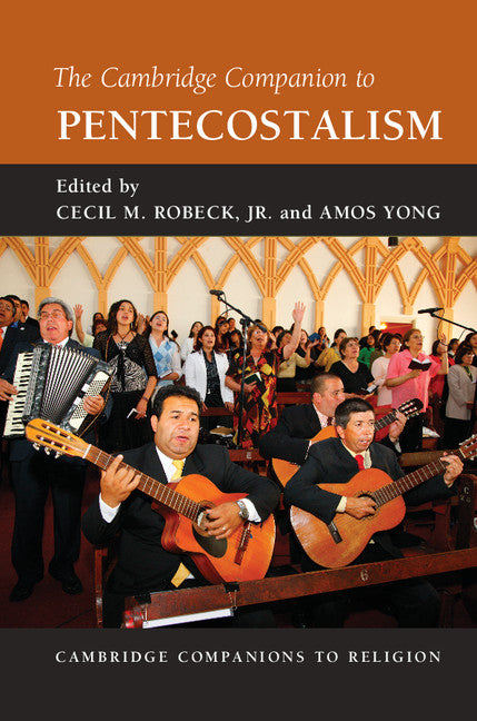 The Cambridge Companion to Pentecostalism (Paperback) 9780521188388