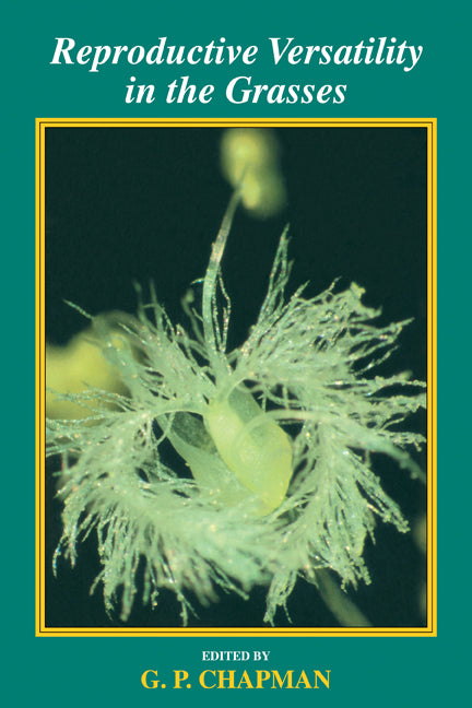 Reproductive Versatility in the Grasses (Paperback) 9780521188913