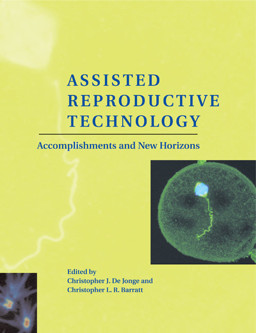 Assisted Reproductive Technology; Accomplishments and New Horizons (Paperback) 9780521188951