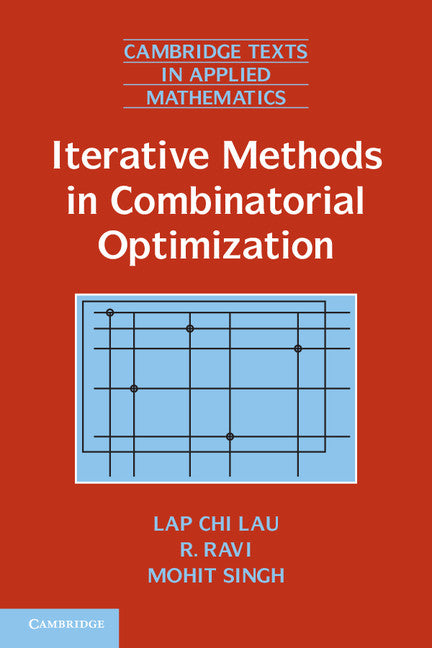 Iterative Methods in Combinatorial Optimization (Paperback) 9780521189439