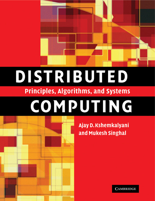 Distributed Computing; Principles, Algorithms, and Systems (Paperback) 9780521189842