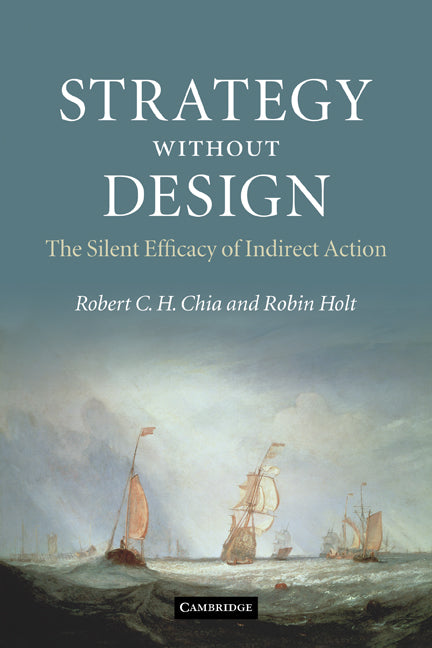 Strategy without Design; The Silent Efficacy of Indirect Action (Paperback) 9780521189859