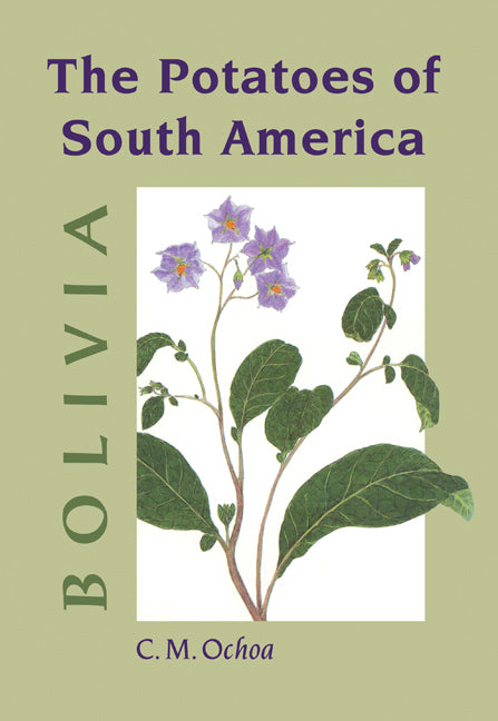 The Potatoes of South America; Bolivia (Paperback) 9780521189903