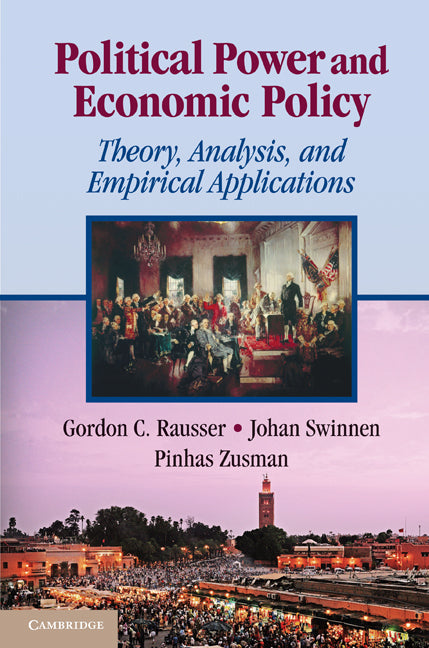 Political Power and Economic Policy; Theory, Analysis, and Empirical Applications (Hardback) 9780521190169