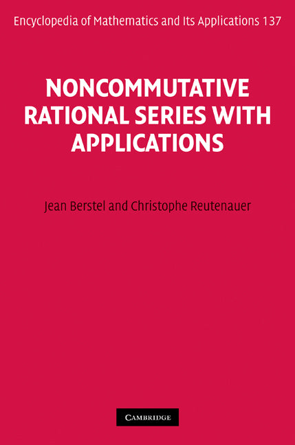 Noncommutative Rational Series with Applications (Hardback) 9780521190220