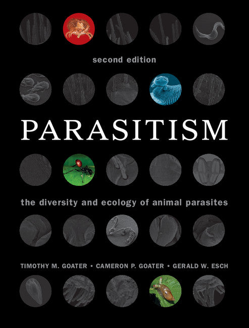 Parasitism; The Diversity and Ecology of Animal Parasites (Hardback) 9780521190282