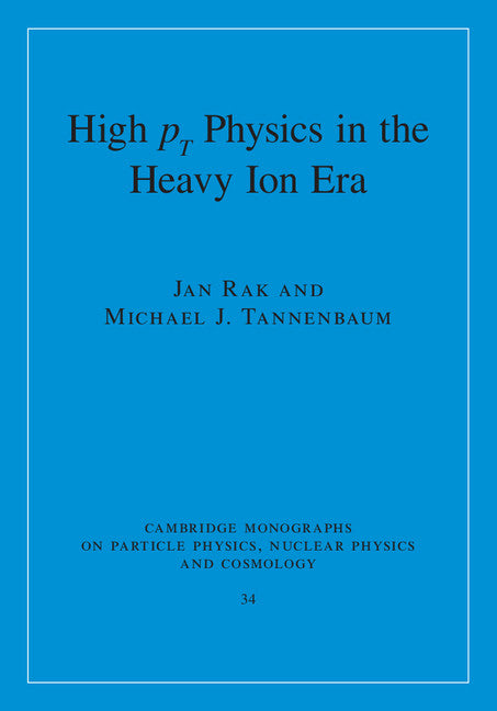High-pT Physics in the Heavy Ion Era (Hardback) 9780521190299