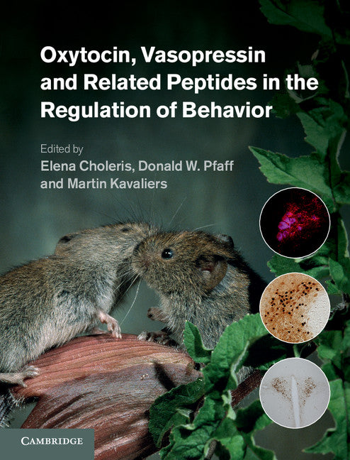 Oxytocin, Vasopressin and Related Peptides in the Regulation of Behavior (Hardback) 9780521190350