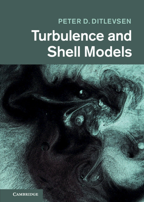 Turbulence and Shell Models (Hardback) 9780521190367