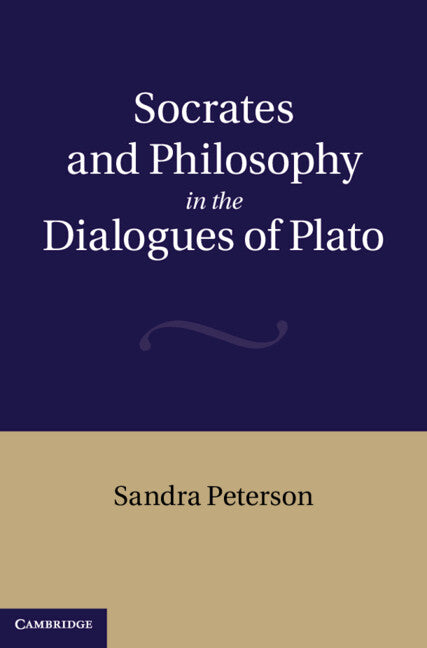 Socrates and Philosophy in the Dialogues of Plato (Hardback) 9780521190619