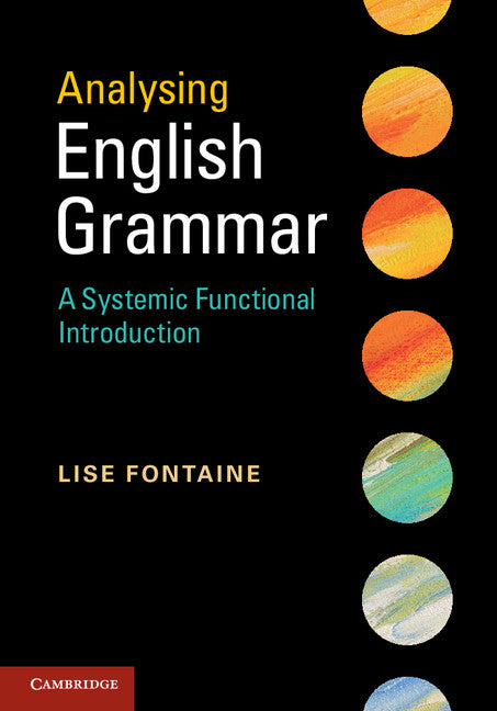 Analysing English Grammar; A Systemic Functional Introduction (Hardback) 9780521190664