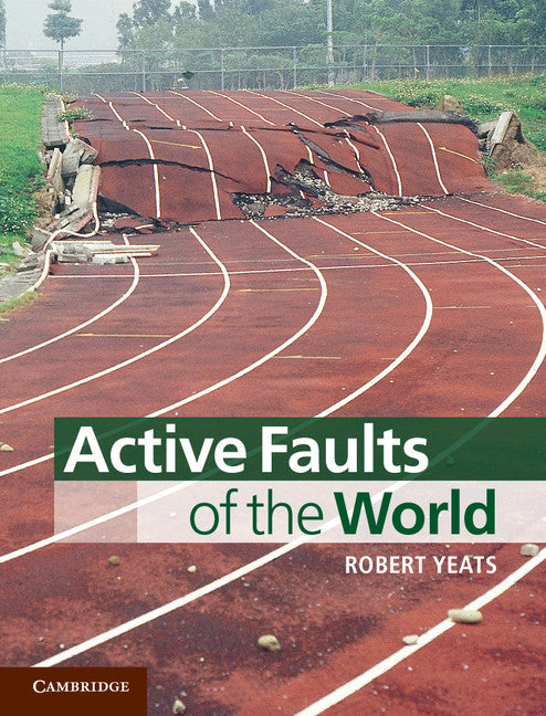 Active Faults of the World (Hardback) 9780521190855