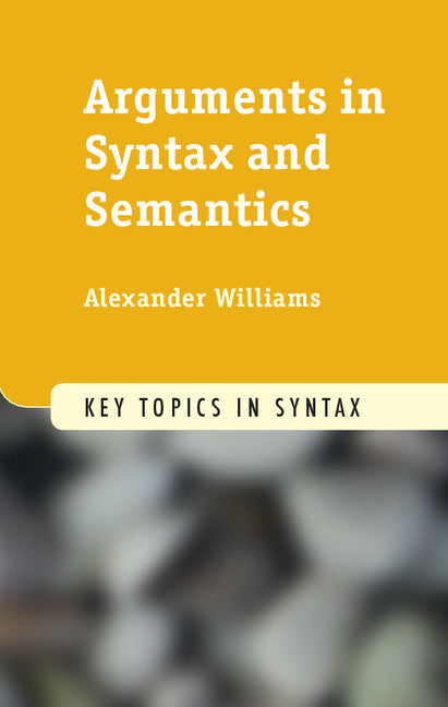 Arguments in Syntax and Semantics (Hardback) 9780521190961