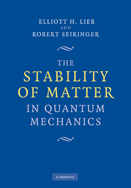 The Stability of Matter in Quantum Mechanics (Hardback) 9780521191180
