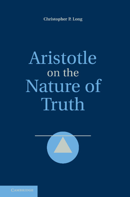 Aristotle on the Nature of Truth (Hardback) 9780521191210