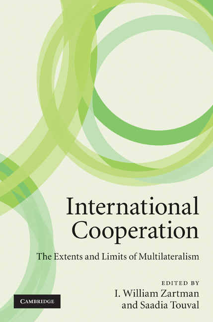 International Cooperation; The Extents and Limits of Multilateralism (Hardback) 9780521191296