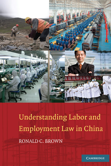 Understanding Labor and Employment Law in China (Hardback) 9780521191487