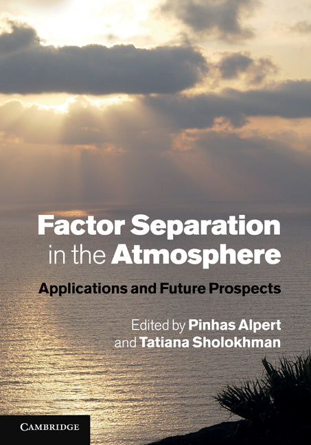 Factor Separation in the Atmosphere; Applications and Future Prospects (Hardback) 9780521191739