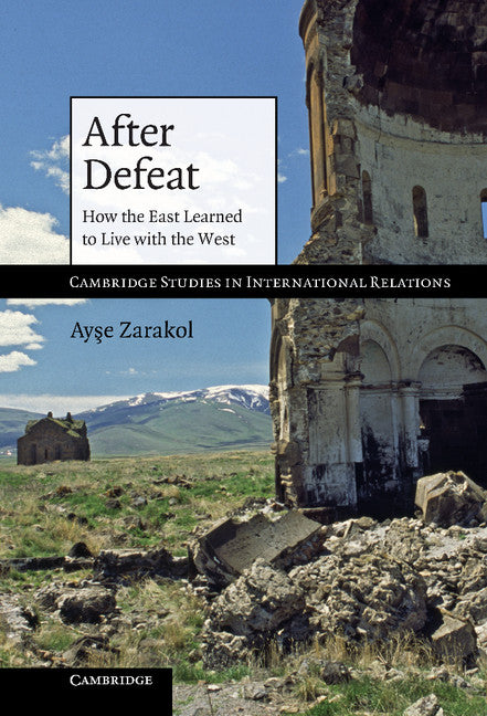 After Defeat; How the East Learned to Live with the West (Hardback) 9780521191821