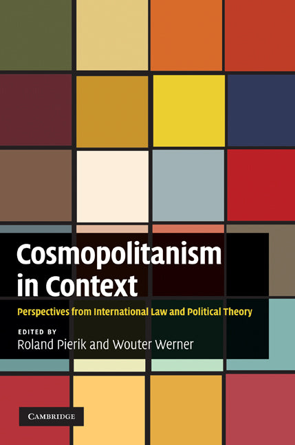 Cosmopolitanism in Context; Perspectives from International Law and Political Theory (Hardback) 9780521191944