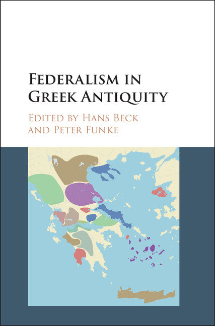 Federalism in Greek Antiquity (Hardback) 9780521192262