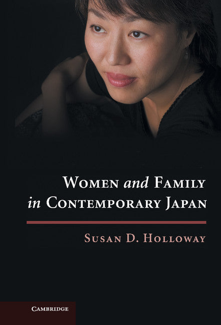 Women and Family in Contemporary Japan (Hardback) 9780521192279