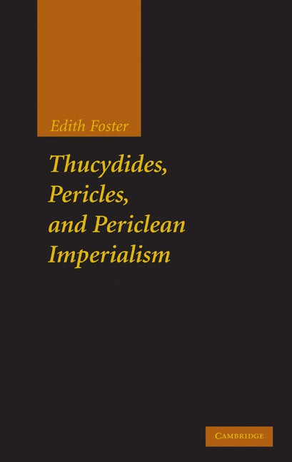 Thucydides, Pericles, and Periclean Imperialism (Hardback) 9780521192668