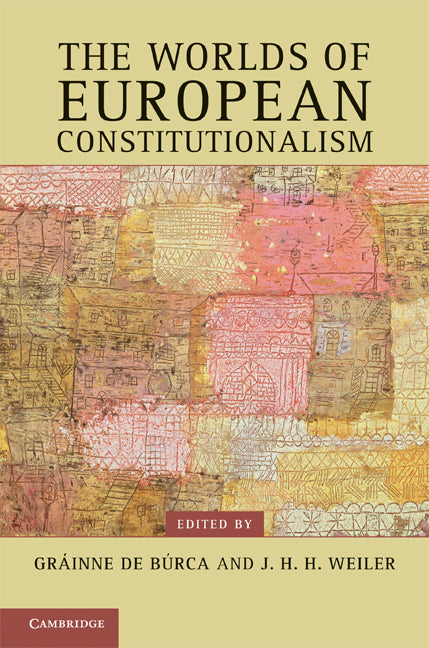 The Worlds of European Constitutionalism (Hardback) 9780521192859