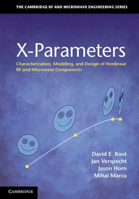 X-Parameters; Characterization, Modeling, and Design of Nonlinear RF and Microwave Components (Hardback) 9780521193238