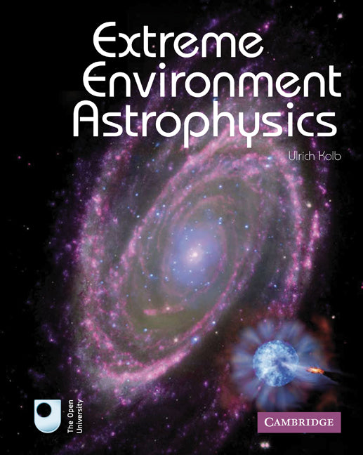 Extreme Environment Astrophysics (Hardback) 9780521193443