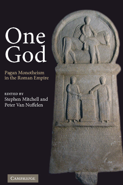 One God; Pagan Monotheism in the Roman Empire (Hardback) 9780521194167