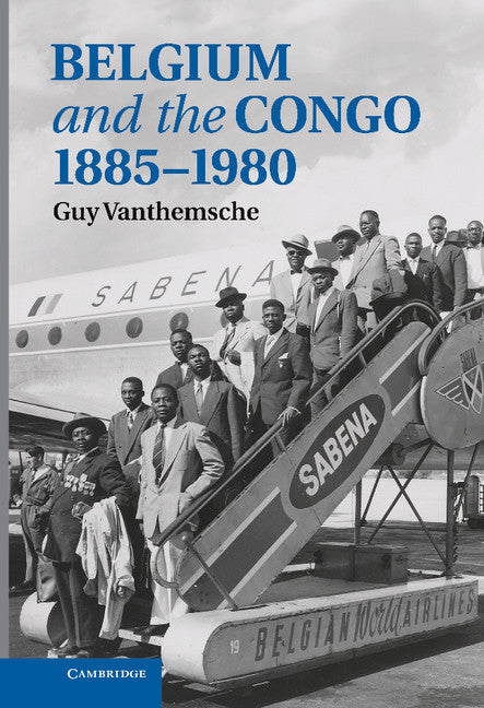 Belgium and the Congo, 1885–1980 (Hardback) 9780521194211