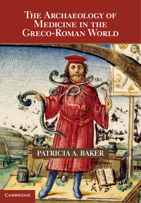 The Archaeology of Medicine in the Greco-Roman World (Hardback) 9780521194327