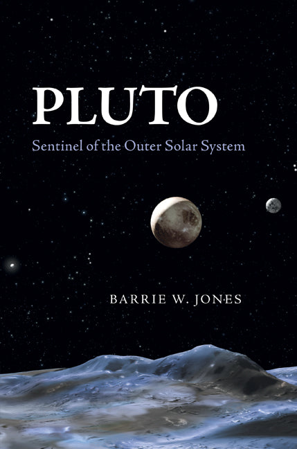 Pluto; Sentinel of the Outer Solar System (Hardback) 9780521194365