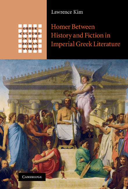 Homer between History and Fiction in Imperial Greek Literature (Hardback) 9780521194495