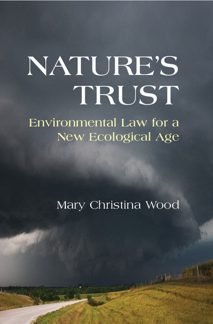 Nature's Trust; Environmental Law for a New Ecological Age (Hardback) 9780521195133