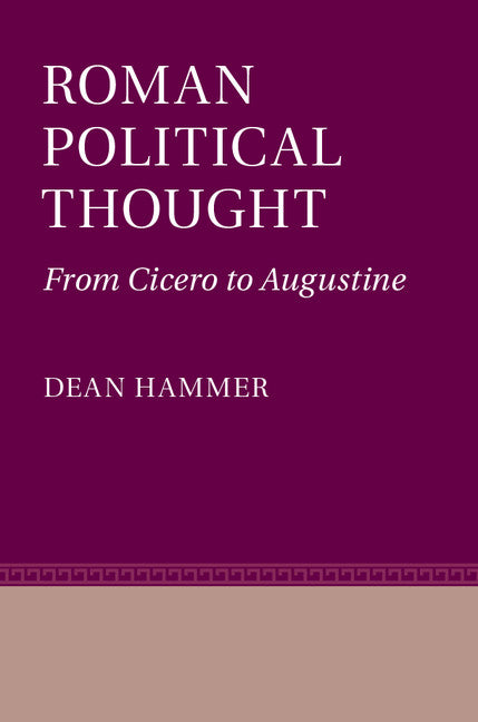 Roman Political Thought; From Cicero to Augustine (Hardback) 9780521195249