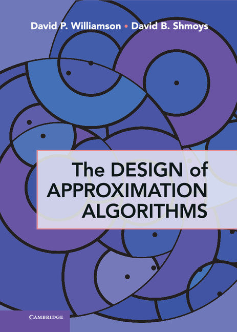 The Design of Approximation Algorithms (Hardback) 9780521195270