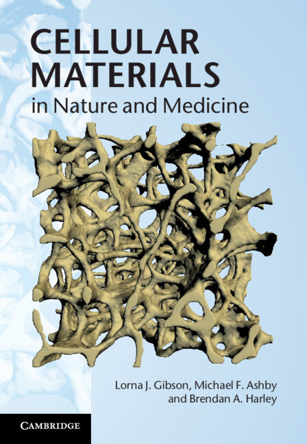 Cellular Materials in Nature and Medicine (Hardback) 9780521195447