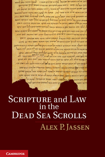 Scripture and Law in the Dead Sea Scrolls (Hardback) 9780521196048