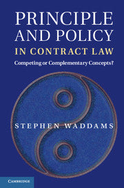 Principle and Policy in Contract Law; Competing or Complementary Concepts? (Paperback / softback) 9781107542853