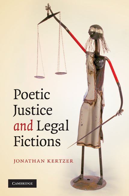 Poetic Justice  and Legal Fictions (Hardback) 9780521196451