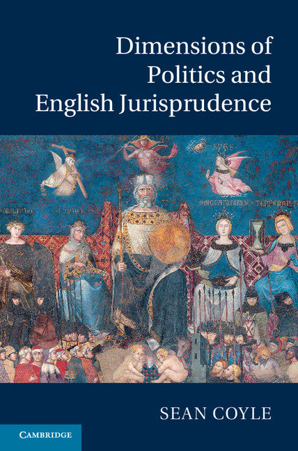 Dimensions of Politics and English Jurisprudence (Hardback) 9780521196598