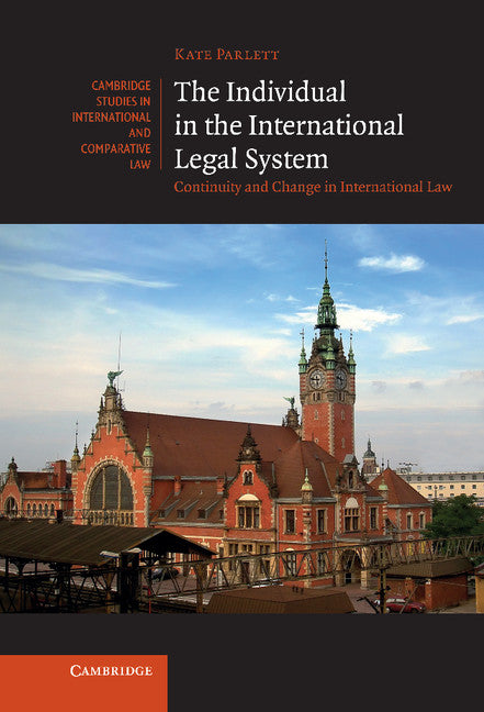 The Individual in the International Legal System; Continuity and Change in International Law (Hardback) 9780521196666